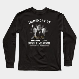 In memory of Rush Limbaugh thank you for the memories Long Sleeve T-Shirt